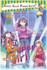 Image of Kecil-kecil punya karya : the rapper girl : indahnya meraih mimpi