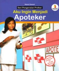 Image of Aku ingin menjadi : apoteker