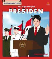 Image of Aku ingin menjadi : presiden