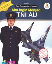 Image of Aku ingin menjadi : tni au