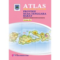 Image of Atlas bernuansa tematik : provinsi nusa tenggara barat dengan 9 kabupaten dan kota