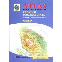 Image of Atlas bernuansa tematik : provinsi sumatra utara dengan 28 kabupaten dan kota