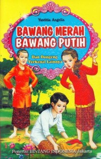 Image of Bawang mereh bawang putih dan dongeng terkenal lainnya