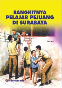 Image of Bangkitnya pelajar pejuang di Surabaya