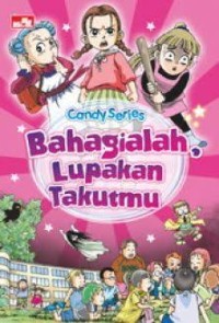 Image of Candy series : bahagialah, lupakanlah takutmu