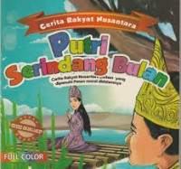 Image of Putri serindang bulan : cerita rakyat nusantara pilihan yang dipenuhi pesan moral didalamnya