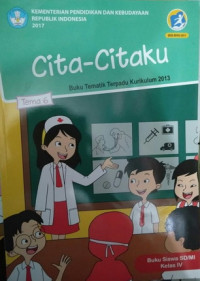Image of Cita-citaku : tema 6 - buku tematik terpadu kurikulum 2013 untuk sd/mi kelas 4