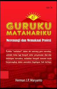 Image of Guruku matahariku : merenungi dan memaknai profesi