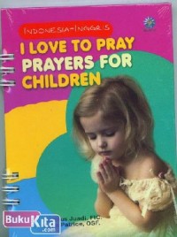 Image of I love to pray : prayers for children indonesia - inggris