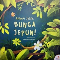 Image of Jangan jatuh, bunga jepun!