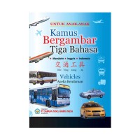 Image of Kamus bergambar tiga bahasa mandarin, inggris, indonesia : jiao tong gong ju = vehcles = aneka kendaraan