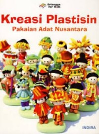 Image of Kreasi plastisin : pakaian adat nusantara