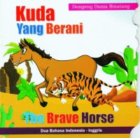 Image of Kuda yang berani = the brave horse
