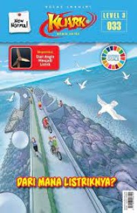 Image of Kuark new normal edisi 033 level 3 tahun 2023 : dari mana listriknya
