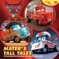 Image of Mater's tall tales = petualangan-petualangan seru mater si truk derek