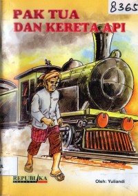 Image of Pak Tua dan Kereta Api