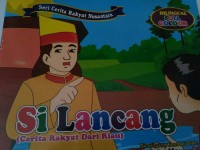 Image of Si lancang (cerita rakyat dari riau)