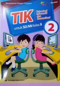 Image of TIK : teknologi informasi dan komunikasi untuk sd/mi kelas 2