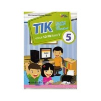 Image of TIK : teknologi informasi dan komunikasi untuk sd/mi kelas 5