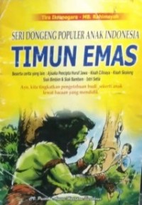 Image of Timun emas : beserta cerita yang lain = ajisaka pencipta huruf jawa - kisah cilinaya - kisah skolong - siuk bimbim & siuk bambam - istri setia