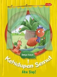 Image of Kehidupan semut 1 : aku siap!